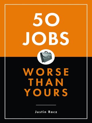 cover image of 50 Jobs Worse Than Yours